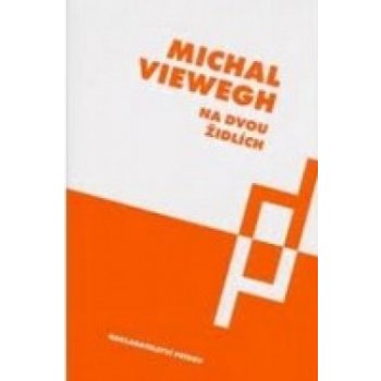 Viewegh Michal - Na dvou židlích