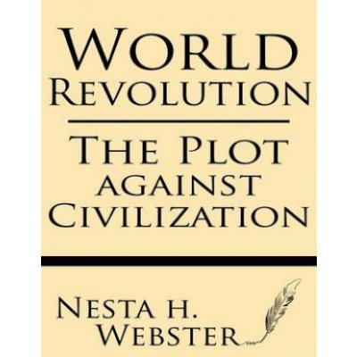 World Revolution: The Plot Against Civilization – Zbozi.Blesk.cz