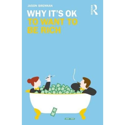 Why Its OK to Want to Be Rich