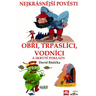 Obři, trpaslíci, vodníci a skryté poklady - nejkrásnější pověsti – Hledejceny.cz