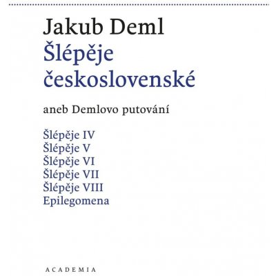 ŠLÉPĚJE ČESKOSLOVENSKÉ ANEB DEMLOVO PUTOVÁNÍ V. - Deml Jakub – Zboží Mobilmania