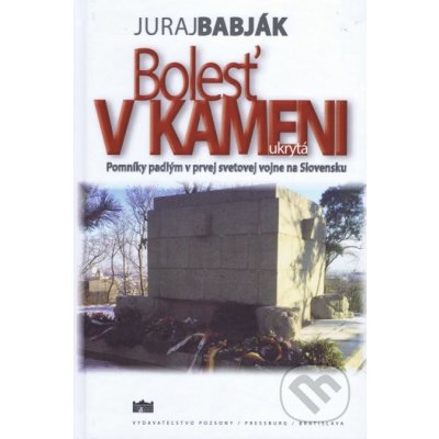 Bolesť v kameni ukrytá - Juraj Babják