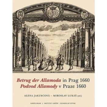 Betrug der Allamoda in Prag 1660 / Podvod Allamody v Praze 1660 - Alena Jakubcová
