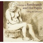 Drawings by Rembrandt and his Pupils - Telling the Difference – Hledejceny.cz