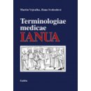 Terminologiae Medicae IANUA - Vejražka, Martin - - Kniha