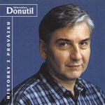 Miroslav Donutil - Historky Z Provázku 1999 CD – Hledejceny.cz