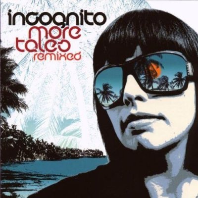 Incognito - More Tales / Remixed CD – Hledejceny.cz