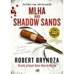 Mlha nad Shadow Sands - Robert Bryndza – Sleviste.cz