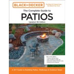 Black and Decker Complete Guide to Patios Updated 4th Edition - Chris Peterson, Editors of Cool Springs Press – Hledejceny.cz