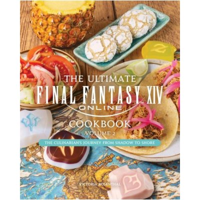 Ultimate Final Fantasy XIV Cookbook - Volume 2 Victoria Rosenthal – Zboží Mobilmania
