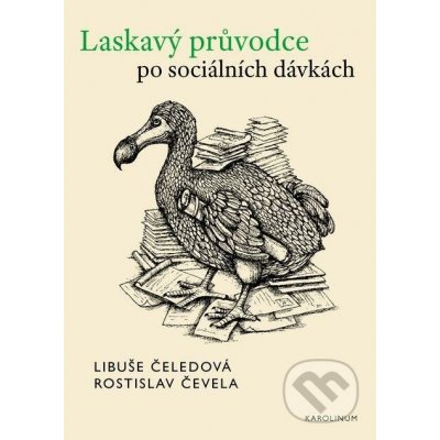 Laskavý průvodce po sociálních dávkách - Rostislav Čevela, Libuše Čeledová