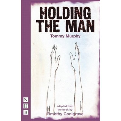 Holding the Man - T. Conigrave, T. Murphy