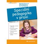 Speciální pedagogika v praxi - Švamberk Šauerová Markéta, Špačková Klára, Nechlebová Eva – Zbozi.Blesk.cz