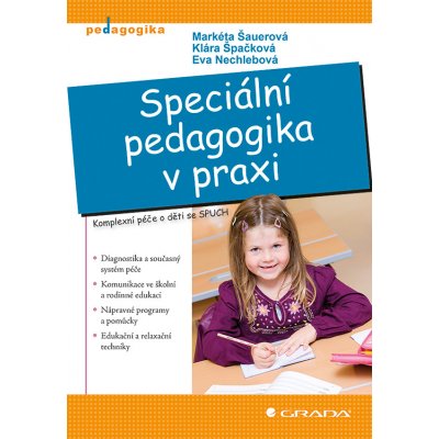 Speciální pedagogika v praxi - Švamberk Šauerová Markéta, Špačková Klára, Nechlebová Eva – Zboží Mobilmania