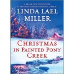 Christmas in Painted Pony Creek Miller Linda LaelPevná vazba – Zboží Mobilmania