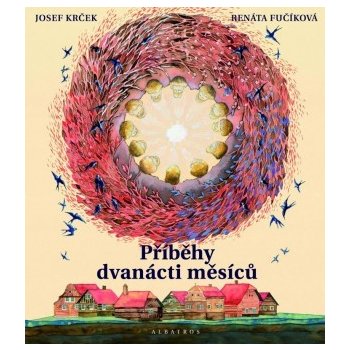 Příběhy dvanácti měsíců - Lubomír Šedivý, Josef Krček, Renáta Fučíková