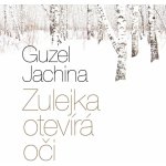 Zulejka otevírá oči - Jachina Guzel - Štvrtecká Jana – Zboží Dáma