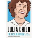 Julia Child: The Last Interview – Hledejceny.cz