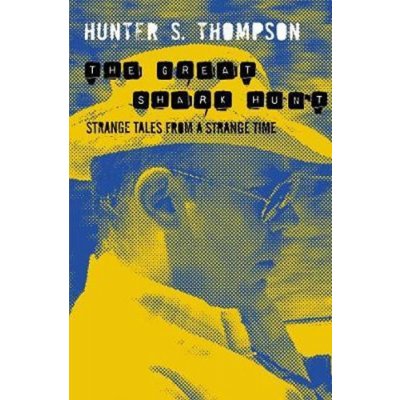 The Great Shark Hunt - H. Thompson – Hledejceny.cz