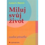 Miluj svůj život – Hledejceny.cz