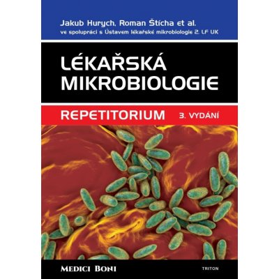 Lékařská mikrobiologie - Repetitorium - Hurych Jakub