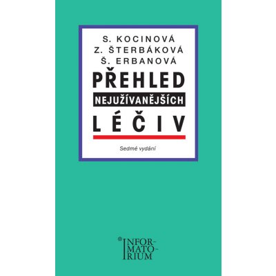 Přehled nejužívanějších léčiv - Zdeňka Šterbáková, Svatava Kocinová, Šárka Erbanová – Hledejceny.cz