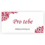 komplimentka k dárku: Pro tebe – Zbozi.Blesk.cz