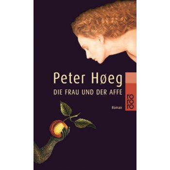 Die Frau und der Affe - Peter Høeg