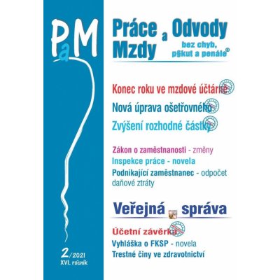 Práce a mzdy 2/2021 – Konec roku ve mzdové účtárně - Jouza Ladislav – Zboží Mobilmania