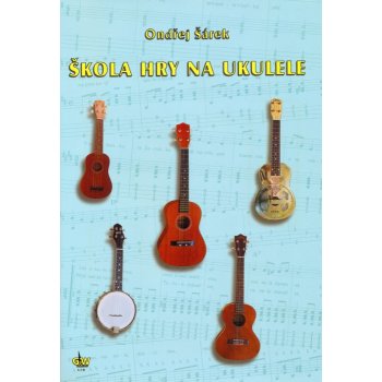 Publikace Škola hry na ukulele + CD Ondřej Šárek
