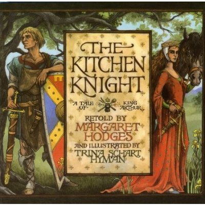 The Kitchen Knight: A Tale of King Arthur Hodges MargaretPaperback