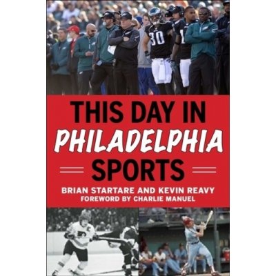 This Day in Philadelphia Sports Startare BrianPaperback – Zboží Mobilmania