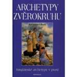 Archetypy zvěrokruhu Jungiánské archetypy v praxi Kathleen Burt – Hledejceny.cz