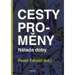 Cesty proměny - Nálada doby - Pavel Zdražil – Zboží Mobilmania