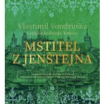 Mstitel z Jenštejna - Letopisy královské komory - Vlastimil Vondruška – Zbozi.Blesk.cz