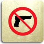 Accept Piktogram "zákaz vstupu se zbraní" (80 × 80 mm) (zlatá tabulka - barevný tisk bez rámečku) – Zboží Mobilmania