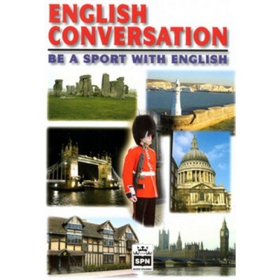 English Conversation be a sport with English - Anglická konverzace - J. Mothejzíková – Hledejceny.cz