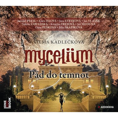 Mycelium III - Pád do temnot - 2CDmp3 Vilma Kadlečková – Hledejceny.cz