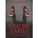 Kdo mě zabil? - Bernard Werber