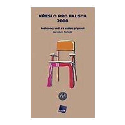 Křeslo pro Fausta 2008 - Jaroslav Hořejší – Hledejceny.cz