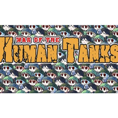 War of the Human Tanks