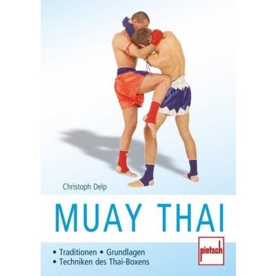 Muay Thai Delp Christoph Paperback – Zbozi.Blesk.cz