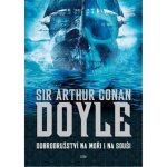 Dobrodružství na moři i na souši - Arthur Conan Doyle – Hledejceny.cz