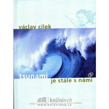 Tsunami je stále s námi - Václav Cílek