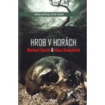 Hrob v horách Michael Hjorth, Hans Rosenfeldt – Hledejceny.cz