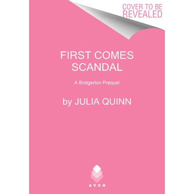 First Comes Scandal: A Bridgerton Prequel Quinn JuliaPaperback