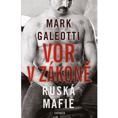 Vor v zákoně: Ruská mafie - Mark Galeotti – Zboží Mobilmania