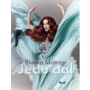 Jedu dál - Blanka Matragi