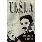 Tesla - clověk mimo čas - Margaret Cheney – Hledejceny.cz