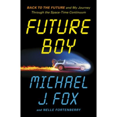 Future Boy - Michael J. Fox – Hledejceny.cz